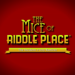 The Mice of Riddle Place: The Incident of Izzy Ramirez
